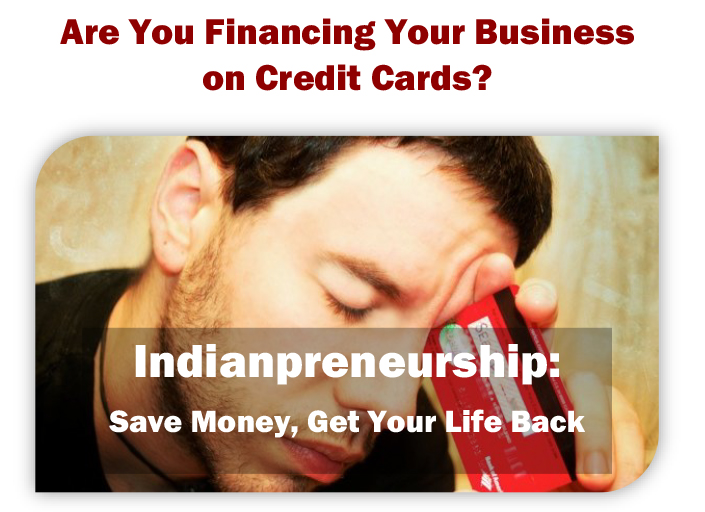Indianpreneurship Do you fund on credit cards-other-art Indianpreneurship Do you fund on credit cards-other-art